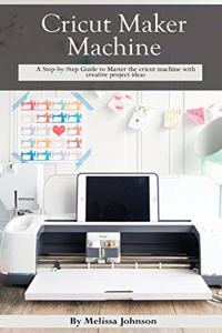 Cricut Maker Machine