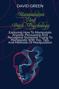 Manipulation And Dark Psychology