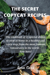 The Secret Copycat Recipes