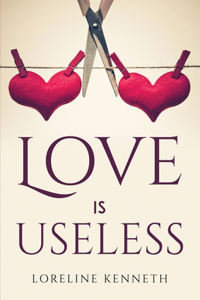 Love Is Useless