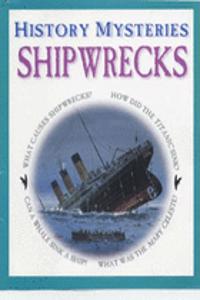 HISTORY MYSTERIES SHIPWRECKS