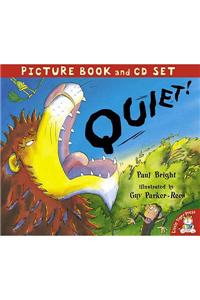 Quiet!