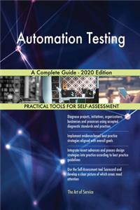 Automation Testing A Complete Guide - 2020 Edition