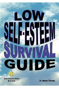 Low Self-Esteem Survival Guide