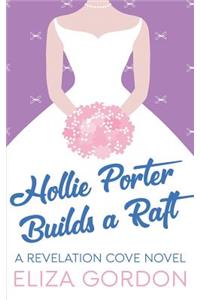 Hollie Porter Builds A Raft