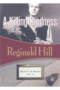 A Killing Kindness: Dalziel & Pascoe #5