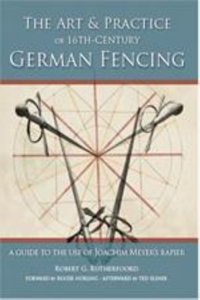 Art and Practice of 16th-Century German Fencing