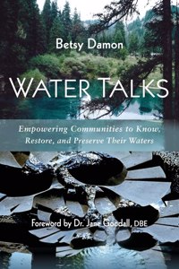 Water Talks: Empowering Communities to Know, Restore, and Preserve Their Waters