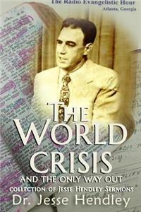 World Crisis and the Only Way Out