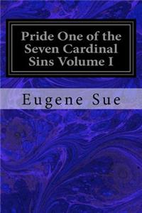 Pride One of the Seven Cardinal Sins Volume I
