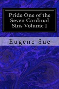 Pride One of the Seven Cardinal Sins Volume I