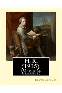 H. R. (1915). By