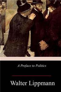 Preface to Politics