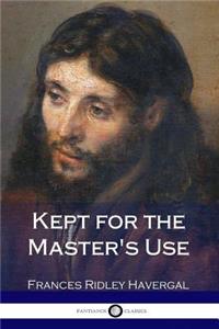 Kept for the Master's Use