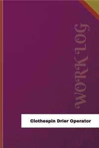 Clothespin Drier Operator Work Log