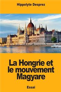 La Hongrie et le mouvement Magyare