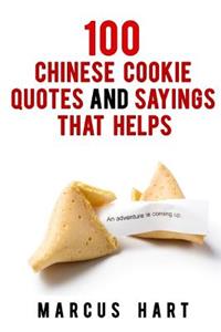 100 Chinese Cookie Quotes and Sayings that Helps