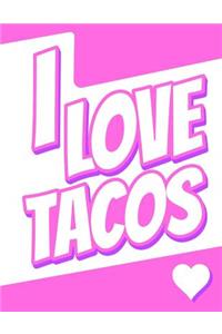 I Love Tacos