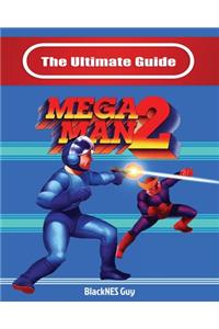 Ultimate Guide To Mega Man 2