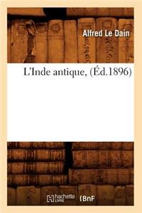 L'Inde Antique, (Éd.1896)