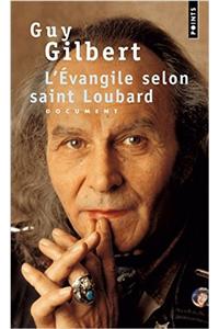 Evangile Selon Saint Loubard(l')