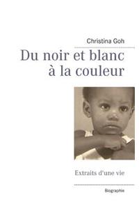 Du noir et blanc à la couleur