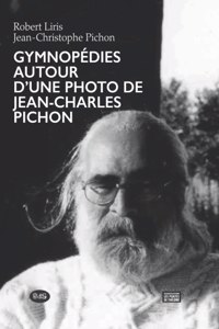 Gymnopédies autour d'un portrait photographique de Jean-Charles Pichon