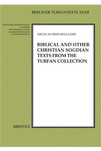 Biblical and Other Christian Sogdian Texts from the Turfan Collection