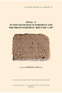 Final -y in Non-Manichaean Parthian and the Proto-Parthian 'Rhytmic Law'