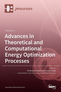 Advances in Theoretical and Computational Energy Optimization Processes
