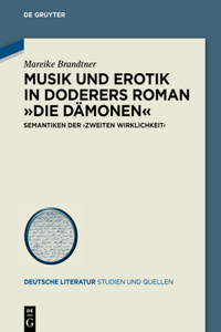 Musik Und Erotik in Doderers Roman »Die Dämonen«