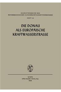 Die Donau ALS Europäische Kraftwasserstrasse