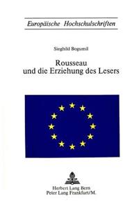 Rousseau und die Erziehung des Lesers