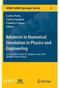 Advances in Numerical Simulation in Physics and Engineering
