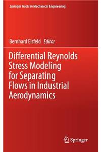 Differential Reynolds Stress Modeling for Separating Flows in Industrial Aerodynamics
