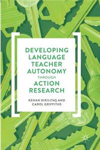 Developing Language Teacher Autonomy Through Action Research