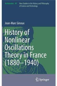 History of Nonlinear Oscillations Theory in France (1880-1940)