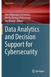 Data Analytics and Decision Support for Cybersecurity: Trends, Methodologies and Applications