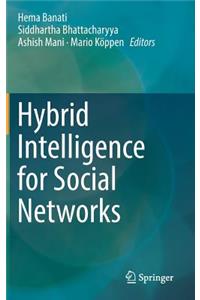 Hybrid Intelligence for Social Networks