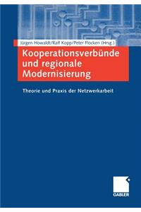 Kooperationsverbünde Und Regionale Modernisierung