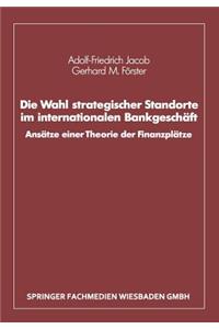 Die Wahl Strategischer Standorte Im Internationalen Bankgeschäft