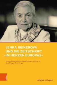 Lenka Reinerova und die Zeitschrift 'Im Herzen Europas'