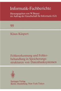 Fehlererkennung Und Fehlerbehandlung in Speicherungsstrukturen Von Datenbanksystemen