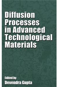 Diffusion Processes in Advanced Technological Materials
