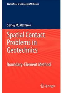 Spatial Contact Problems in Geotechnics