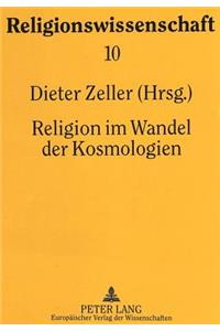 Religion im Wandel der Kosmologien