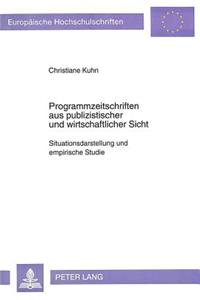 Programmzeitschriften Aus Publizistischer Und Wirtschaftlicher Sicht