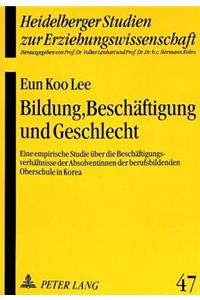 Bildung, Beschaeftigung Und Geschlecht