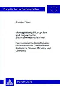 Managementphilosophien Und Angewandte Betriebswirtschaftslehre