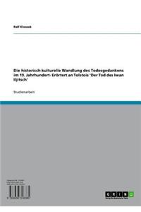 Die Historisch-Kulturelle Wandlung Des Todesgedankens Im 19. Jahrhundert- Erortert an Tolstois 'Der Tod Des Iwan Iljitsch'